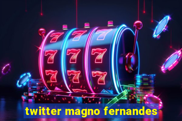 twitter magno fernandes